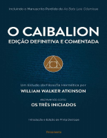 O_Caibalion_EdiÃ§Ã£o_definitiva_comentada_William_Walker_Atkinson.pdf